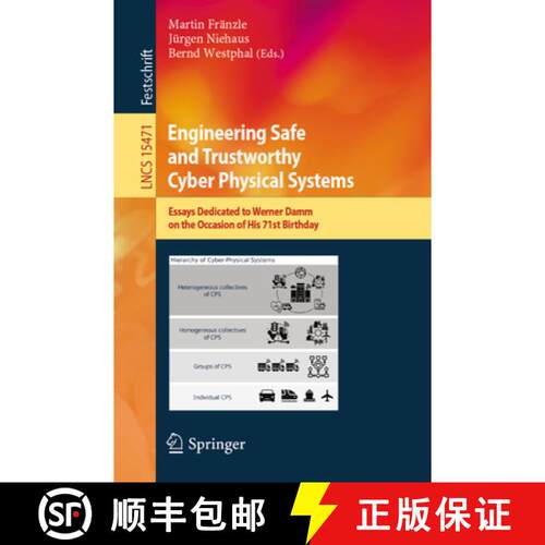 【3-4周达】Engineering Safe and Trustworthy Cyber Physical Systems: Essays Dedicated to Werner Damm o... [9783031975363]