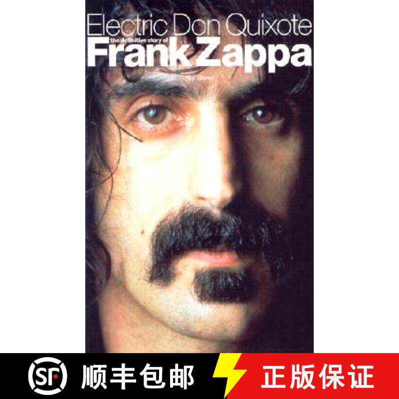 【3-4周达】Electric Don Quixote: The Story of Frank Zappa: The Story of Frank Zappa [9780711994362]