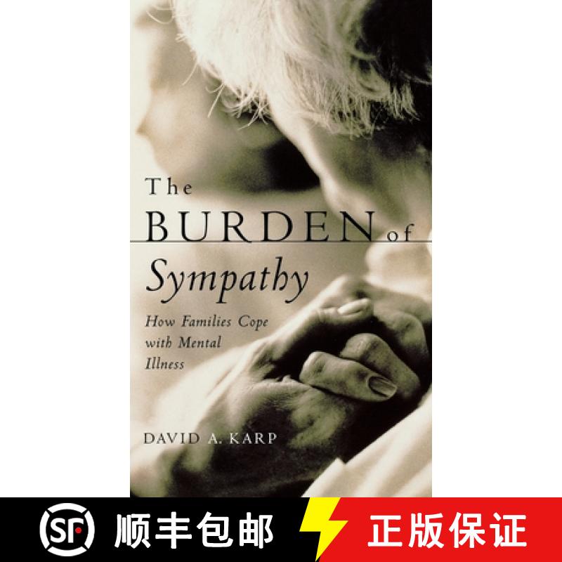 【3-4周达】The Burden of Sympathy: How Families Cope with Mental Illness [9780195123159]