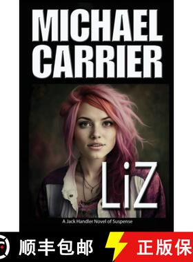 【3-4周达】Liz: A Jack Handler Novel of Suspense [9781936092178]