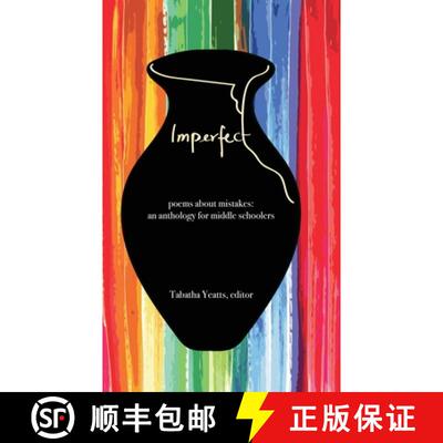 【3-4周达】Imperfect: poems about mistakes: an anthology for middle schoolers [9780967915838]