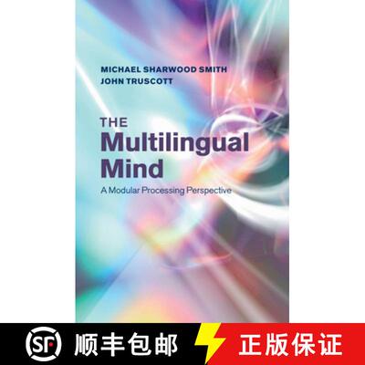 【3-4周达】The Multilingual Mind: A Modular Processing Perspective [9781107612457]