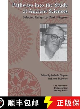 【3-4周达】Pathways Into the Study of Ancient Sciences: Selected Essays by David Pingree, Transaction... [9781606180433]