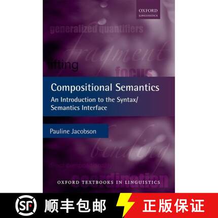【3-4周达】成分语义学-句法/语义学入门介绍 Compositional Semantics: An Introduction to the Syntax/Sema... [9780199677146]