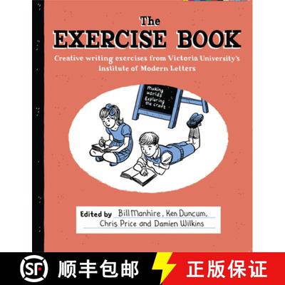 预订 The Exercise Book: Creative Writing Exercises from Victoria University's Institute of Modern Let... [9780864736857]