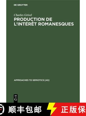 【3-4周达】Production de l'interet romanesques: Un tat Du Texte (1870-1880), Un Essai de Constitution... [9789027924131]