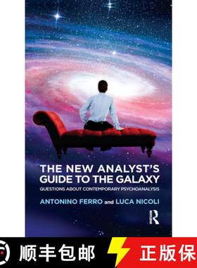 【3-4周达】The New Analyst's Guide to the Galaxy: Questions about Contemporary Psychoanalysis [9780367328375]
