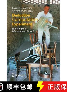 【3-4周达】Deduction, Computation, Experiment : Exploring the Effectiveness of Proof [9788847007833]