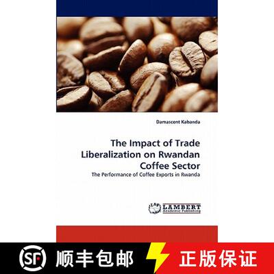 预订 The Impact of Trade Liberalization on Rwandan Coffee Sector [9783844324945]