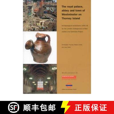 【3-4周达】Royal palace, abbey and town of Westminster on Thorney Island: Archaeological Excavations ... [9781901992502]
