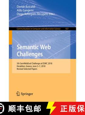 【3-4周达】Semantic Web Challenges : 5th SemWebEval Challenge at ESWC 2018, Heraklion, Greece, June 3... [9783030000714]