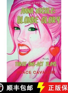 预订 Four Plays Plays by Grace Cavalieri Including Anna Nicole: Blonde Glory: Blonde Glory: Blonde Gl... [9780938572695]