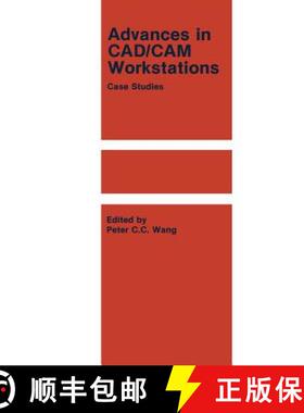【3-4周达】Advances in CAD/CAM Workstations : Case Studies [9781461294030]