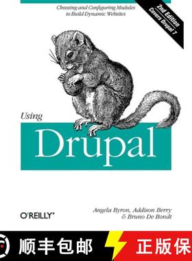 预订 Using Drupal: Choosing and Configuring Modules to Build Dynamic Websites [9781449390525]