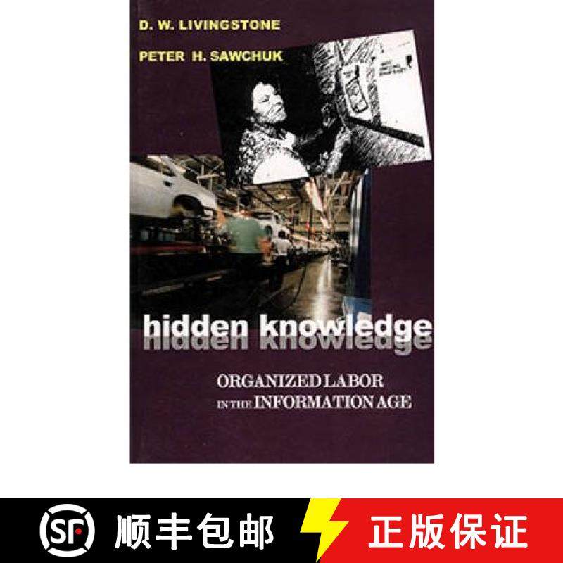 【3-4周达】Hidden Knowledge : Organized Labour in the Information Age [9781551930459]