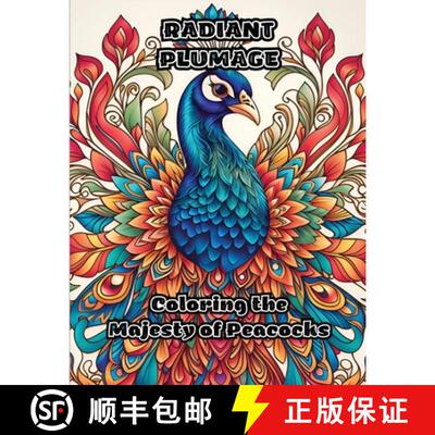 【3-4周达】Radiant Plumage: Coloring the Majesty of Peacocks [9781088257432]