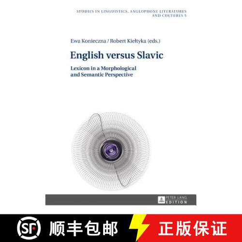 【3-4周达】精装 English versus Slavic : Lexicon in a Morphological and Semantic Perspective [9783631670675]