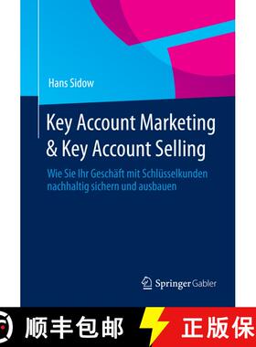 【3-4周达】Key Account Marketing & Key Account Selling : Wie Sie Ihr Geschäft mit Schlüsselkunden n... [9783658063542]