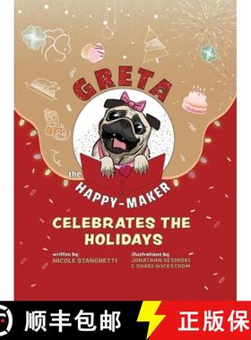 预订 Greta The Happy-Maker Celebrates The Holidays: A Pug's Reminder to Celebrate [9781956025088]