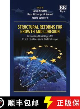 【3-4周达】Structural Reforms for Growth and Cohesion: Lessons and Challenges for CESEE Countries and... [9781788971133]