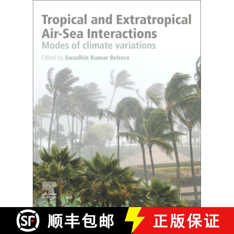 【3-4周达】Tropical and Extratropical Air-Sea Interactions: Modes of Climate Variations [9780128181560]