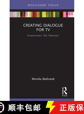 【3-4周达】Creating Dialogue for TV: Screenwriters Talk Television [9780367139582]