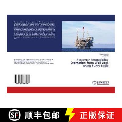 预订 Reservoir Permeability Estimation from Well Logs using Fuzzy Logic [9786139586127]