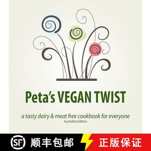 【3-4周达】Peta's VEGAN TWIST (AUS): a tasty dairy and meat free cookbook for everyone [9780987557001]
