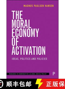 【3-4周达】The Moral Economy of Activation: Ideas, Politics and Policies [9781447349969]