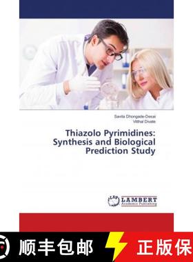 预订 Thiazolo Pyrimidines: Synthesis and Biological Prediction Study [9783659712807]