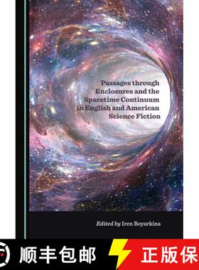 预订 Passages Through Enclosures and the Spacetime Continuum in English and American Science Fiction [9781527576971]