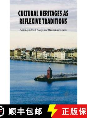 【3-4周达】Cultural Heritages as Reflexive Traditions [9781349546374]