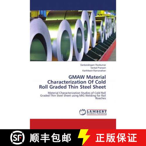 预订 GMAW Material Characterization Of Cold Roll Graded Thin Steel Sheet [9786139889198]