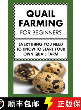 预订 Quail Farming For Beginners: Everything You Need To Know  To Start Your Own Quail Farm [9798223429678]