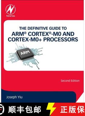 【3-4周达】The Definitive Guide to Arm(r) Cortex(r)-M0 and Cortex-M0+ Processors [9780128032770]