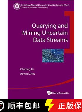 【3-4周达】Querying and Mining Uncertain Data Streams [9789813108783]