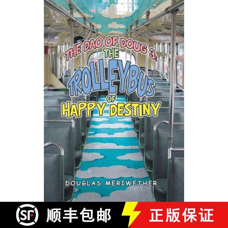 【2-3周达】The Dao of Doug 3: the Trolleybus of Happy Destiny [9798765236161]