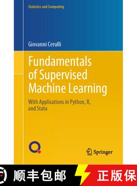 【3-4周达】Fundamentals of Supervised Machine Learning: With Applications in Python, R, and Stata [9783031413360]