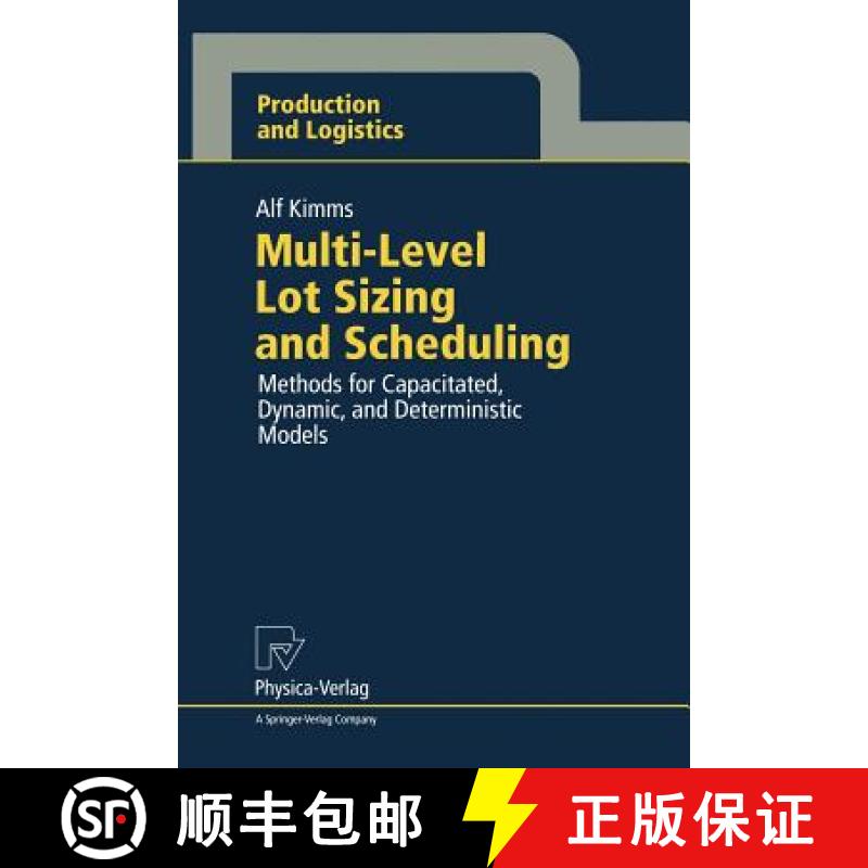 【3-4周达】Multi-Level Lot Sizing and Scheduling: Methods for Capacitated, Dynamic, and Deterministic... [9783790809671]