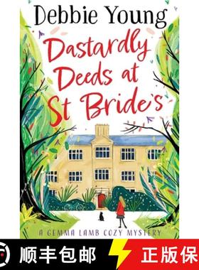 【3-4周达】Dastardly Deeds at St Bride's: The first in an addictive cozy mystery series from Debbie Y... [9781804830284]