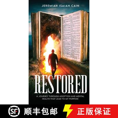 【3-4周达】Restored: A Journey through Adoption and Mental Health that lead to My Purpose [9798349478796]