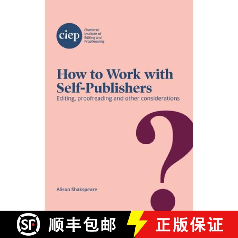 【3-4周达】How to Work with Self-Publishers: Editing, proofreading and other considerations [9781915141002]图片