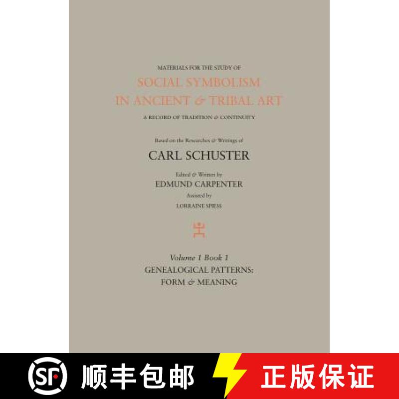 【3-4周达】Social Symbolism in Ancient & Tribal Art: Genealogical Patterns: Form & Meaning [9781943982004]