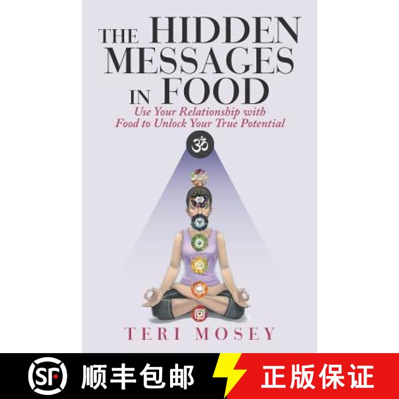 【3-4周达】The Hidden Messages in Food: Use Your Relationship with Food to Unlock Your True Potential [9781982201128]