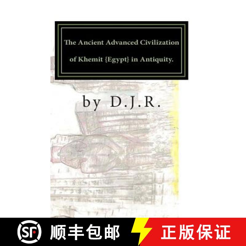 【3-4周达】The Ancient Advanced Civilization of Khemit {Egypt} in Antiquity. [9780615888156]