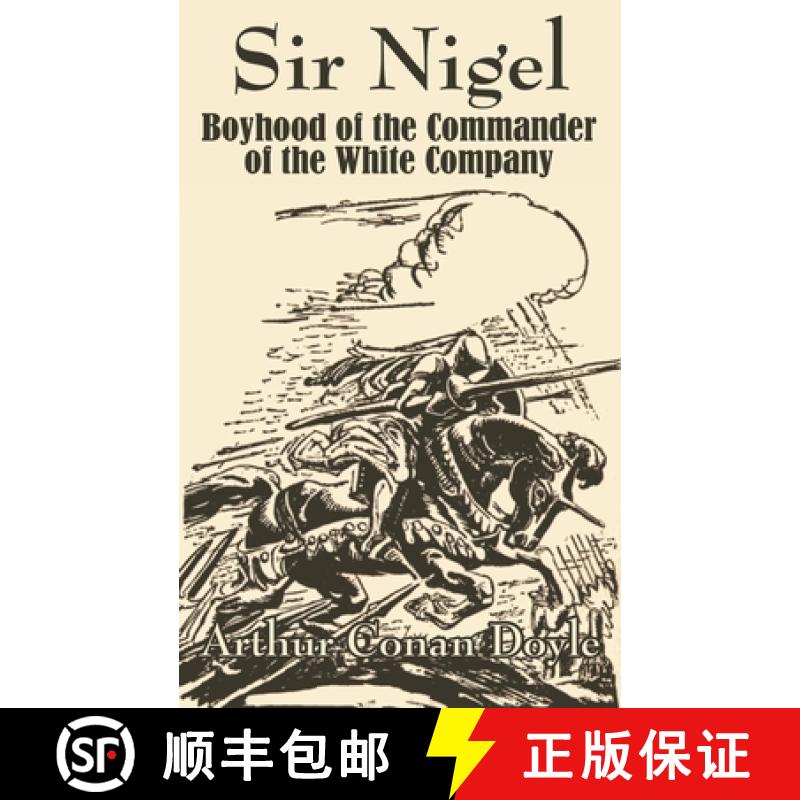 预订 Sir Nigel: Boyhood of the Commander of the White Company [9781410102454]