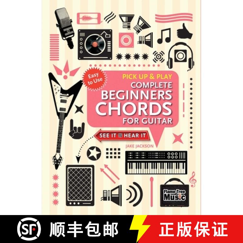 【2-3周达】Complete Beginners Chords for Guitar (Pick Up and Play): Quick Start, Easy Diagrams [9781787552739]