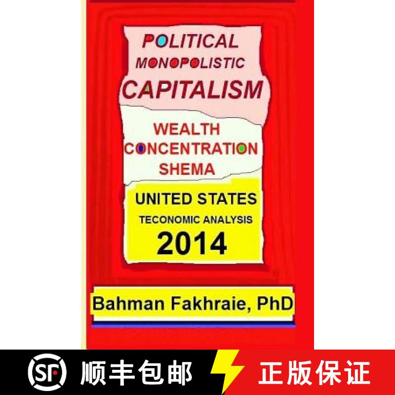 【3-4周达】Political Monopolistic Capitalism, Wealth Concentration Schema,: The Haves, The Have-Nothi... [9780989453998]