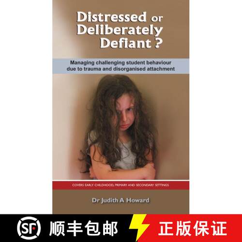 【3-4周达】Distressed or Deliberately Defiant? : Managing challenging student behaviour due to trauma... [9781922117151]