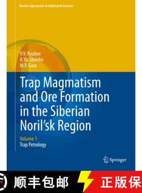 【3-4周达】Trap Magmatism and Ore Formation in the Siberian Noril'sk Region: Volume 1. Trap Petrology... [9789400750210]